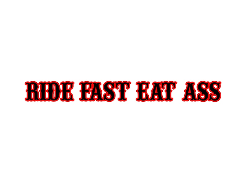 Ride Fast Eat Ass Cowboy Sticker Decal Swing arm